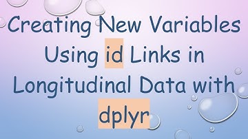 Creating New Variables Using id Links in Longitudinal Data with dplyr