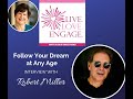 Robert Miller - Follow Your Dream at Any Age | Live. Love. Engage.
