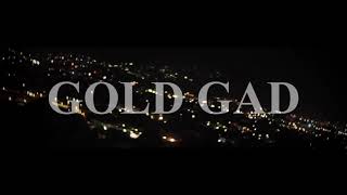 Gold Gad - 4 Cawna Badness (Official Music Video)