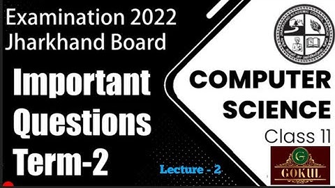 Lecture -ii || Term - 2 || Set - 1 || Computer Science 11th