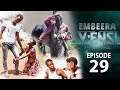 Embeera Yensi Episode 29 - Good as Esente Yekikazi 29