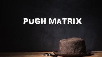 Pugh Matrix