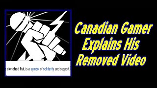 Canadian Gamer Explains His Removed Video