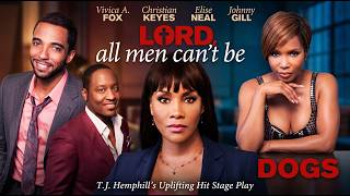 Are All Men Dogs? | Lord, All Men Can’t Be Dogs (2011) | FULL MOVIE