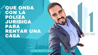 Que onda con la Poliza Juridica para rentar una casa? 🏠📄