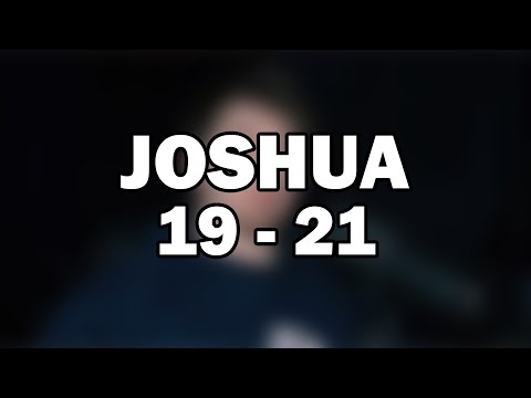 Joshua 19–21 | The Land Settled and God’s Faithfulness Fulfilled