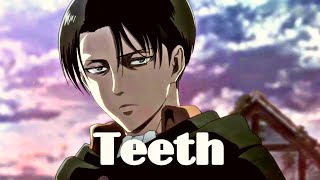 Teeth - Attack on Titan Levi Ackerman [AMV]