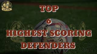 Top 6: Highest Scoring Defenders