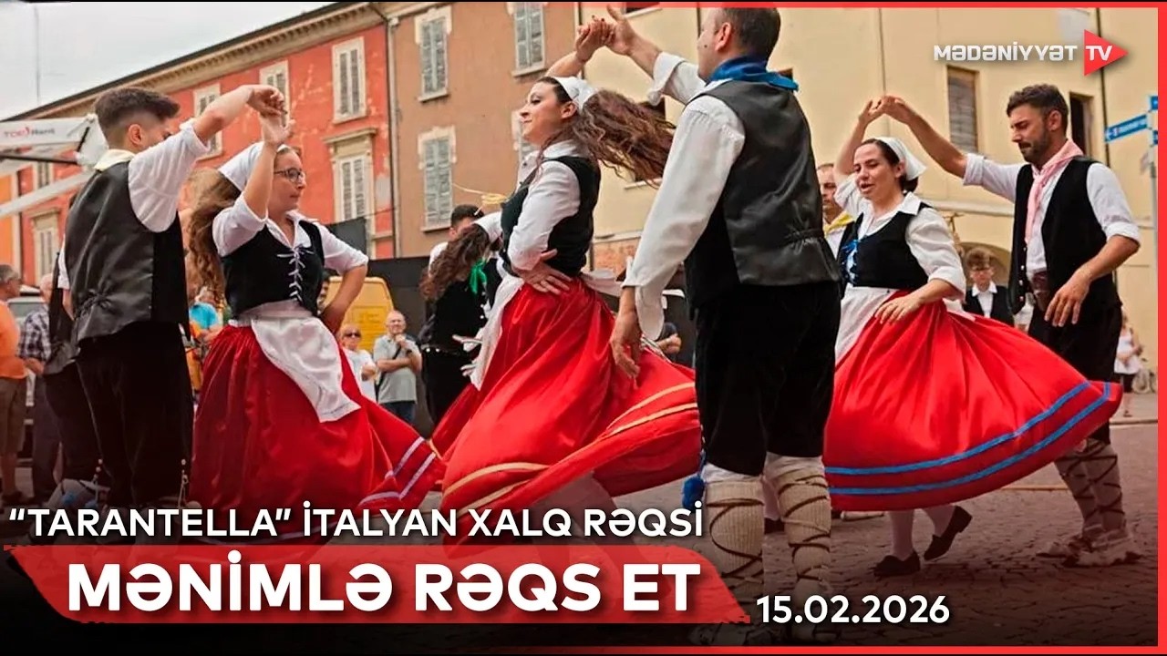 Mənimlə rəqs et - “Tarantella” İtalyan xalq rəqsi | 15.02.2026