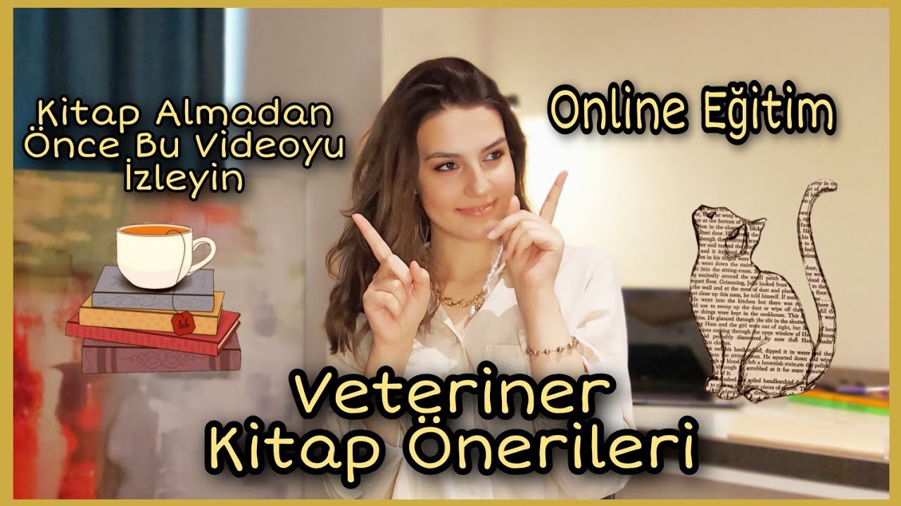 VETERİNER FAKÜLTESİNDE MUTLAKA ALMANIZ GEREKEN KİTAPLAR, ONLİNE EĞİTİM SÜRECİ