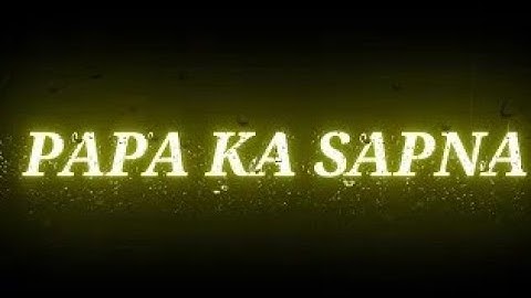 Papa Ka Sapna Pura Karna / Meri Kawais Nahi / Zid Hai Zidd / Papa Shayari Status / Dad Dream Status