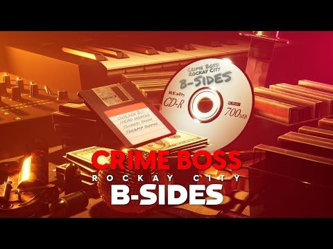 Crime Boss: Rockay City (B-Sides EP)