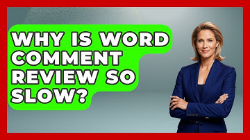 Why Is Word Comment Review So Slow? - Docs and Sheets Pro