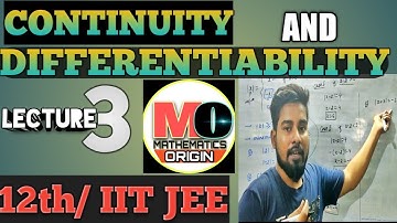 #continuity and differentiability LECTURE 3,for #12th #IITJEE, #JEE Main, #JEE Adv. By-  Deepak Roy.