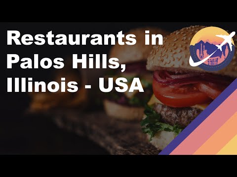 Restaurants in Palos Hills, Illinois - USA