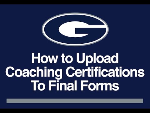 How To Upload Coaching Certifications To Final Forms