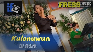 KULONUWUN 'Icha Febriana' | Hendra Kumbara | COVER | FRESS MUSIK