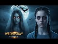 Wednesday Season 3 Full Movie Fact | Jenna Ortega | Gwendoline Christie | Riki | Review And Fact