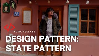Design Pattern: State Pattern (Bahasa Indonesia) | CodingClass S1 ⦁ E8
