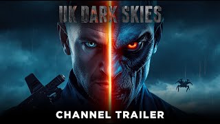 UK Dark Skies - Suspense, Military, Sci-Fi, HFY | New Channel Trailer