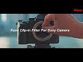 Kase clipin filter for sony alpha camera