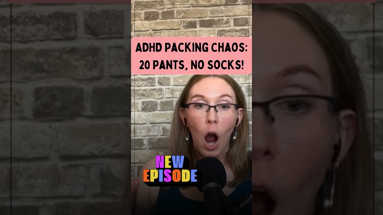 ADHD and Packing Trauma: Tips for Travel and Moving Anxiety| Hypercast Episode