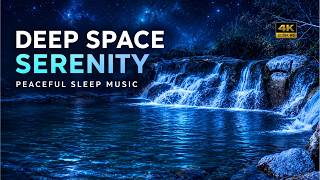 NO ADS🌙 Deep Space Serenity ✨ Peaceful Music for Sleep, Meditation & Anxiety Relief