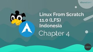 Linux From Scratch 11.0 (LFS) Indonesia - Chapter 4 - Final Preparation