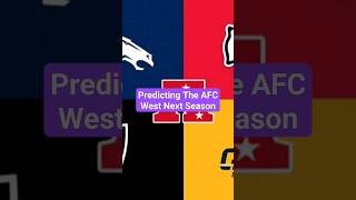 Predicting The AFC West Next Season #shorts #nfl #afcwest