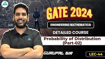 L44 Probability of Distribution (Part-02)  |  GATE 2024 ! Engineering Maths by #gc_sir