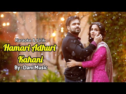 Karaoke India - HAMARI ADHURI KAHANI ( Karaoke, Lirik & Artinya )