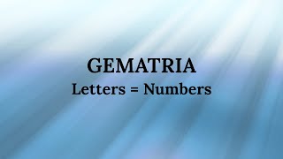 Gematria and the Bible: How Hebrew Letters Hold Hidden Meaning