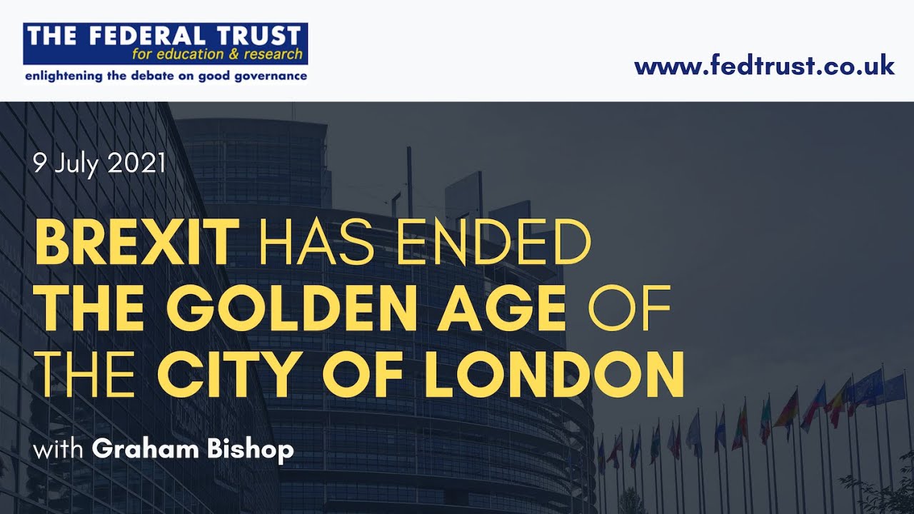 Brexit has ended the Golden Age of the City of London