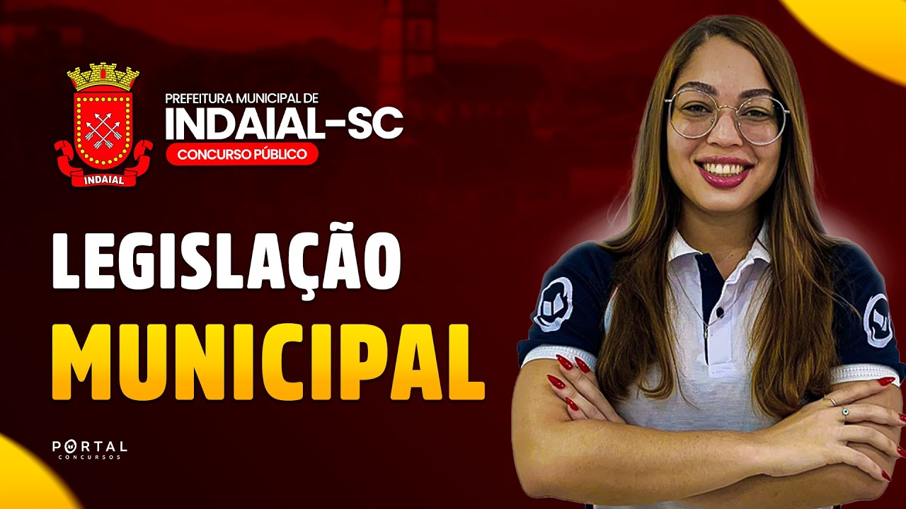 CONCURSO PREF. INDAIAL/SC: Legislação Municipal | Com a Profª. Letícia Santana