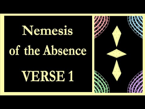 Nemesis of the Absence Verse 1 - Read By M. Power Warren