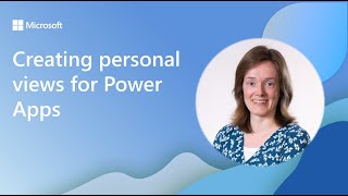 Creating personal views for Power Apps