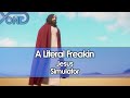 A Literal Freakin Jesus Simulator