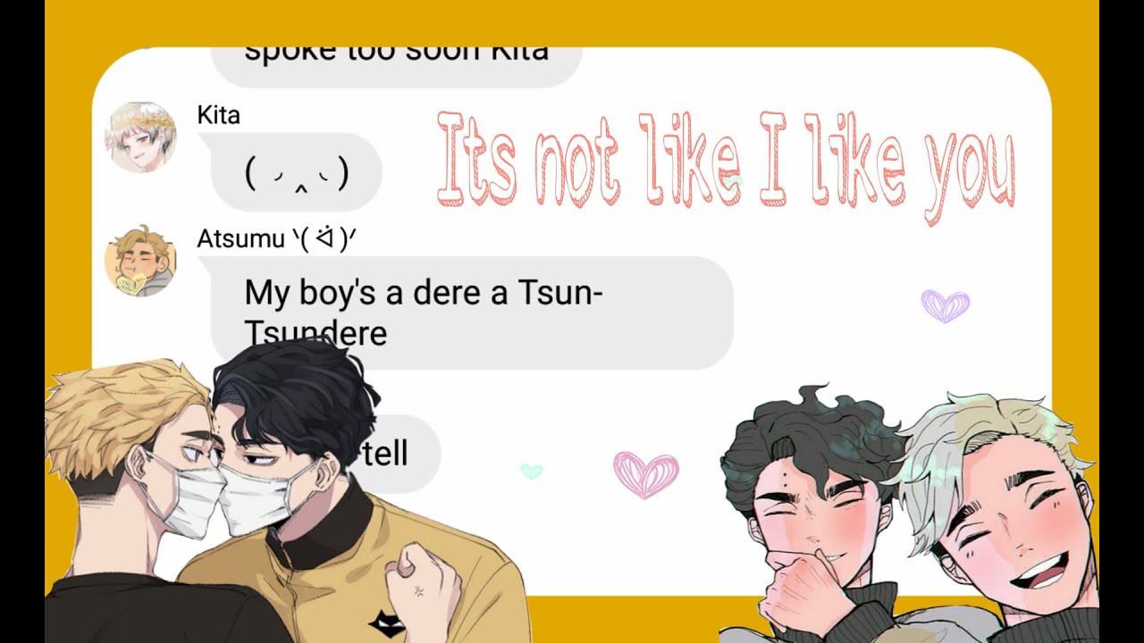 Haikyuu Texts | Sakuatsu fluff | Its not like I like you