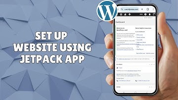 HOW TO SET UP A WORDPRESS WEBSITE USING JETPACK APP