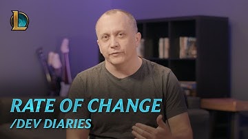 Rate of Change | /dev diary - League of Legends