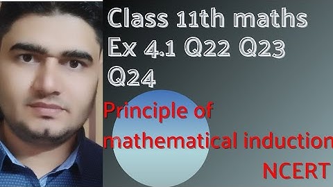 class 11 math NCERT Ex 4.1 Q22 Q23 Q24 ( principle of mathematical induction ) #class11 #class11th