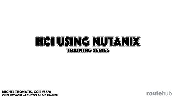 HCI using Nutanix Training Series (Preview)