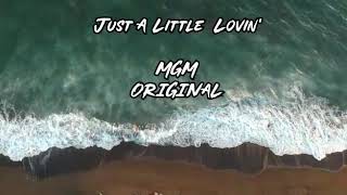 Mgm Original - Just A Little Lovin