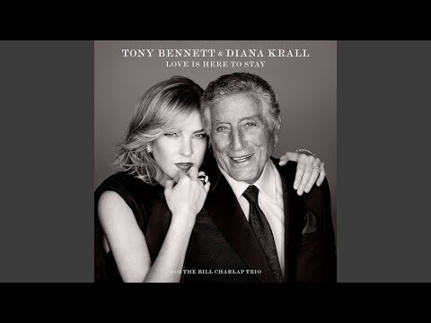 Tony Bennett & Diana Krall - I’ve Got A Crush On You