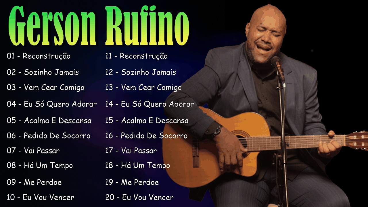 Dia de Sol, Reconstrução, Vai Passar,...Gerson Rufino || As Melhores Canções Gospel de 2026