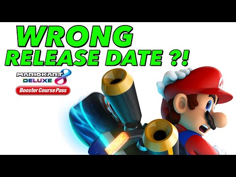 Nintendo Gave Us The WRONG Release Date For The Booster Course Pass DLC For Mario Kart 8 Deluxe…….