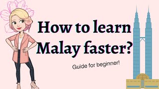 Learn Malay In 30 Days How To Learn Malay Faster Guide To Study New Language For Beginner