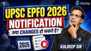 UPSC EPFO 2026 Notification Updates: Expected Changes in Exam Pattern, Eligibility, Syllabus
