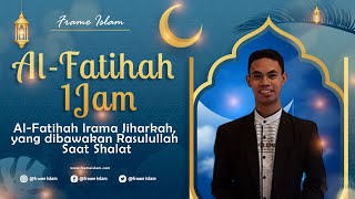 Qori Internasional Syamsuri Firdaus. Surah Al-Fatihah (Jiharkah) 1 Jam