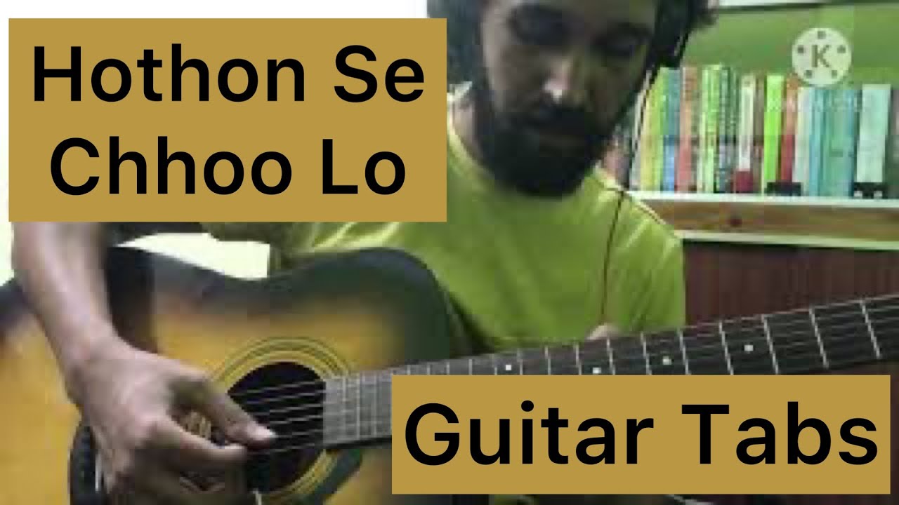 HOTHON SE CHHOO LO TUM  Easy Guitar Tabs